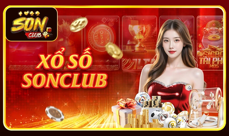 Trải nghiệm chơi xổ số cực đã tại nhà cái Sonclub